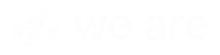 We are